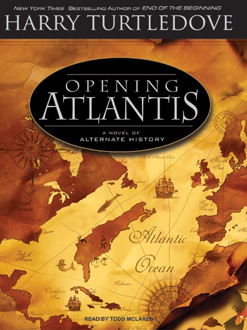 Title details for Opening Atlantis by Harry Turtledove - Available